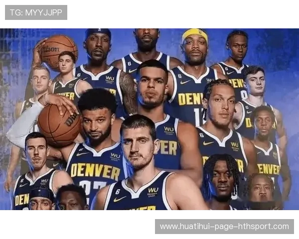 掘金核心组合目标卫冕:冠军之路的战略布局与未来展望 掘金核心组合目标卫冕:冠军之路的战略布局与未来展望